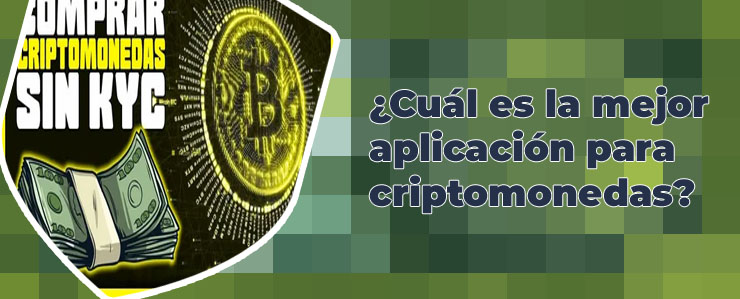 Mejor aplicación para comprar criptomonedas